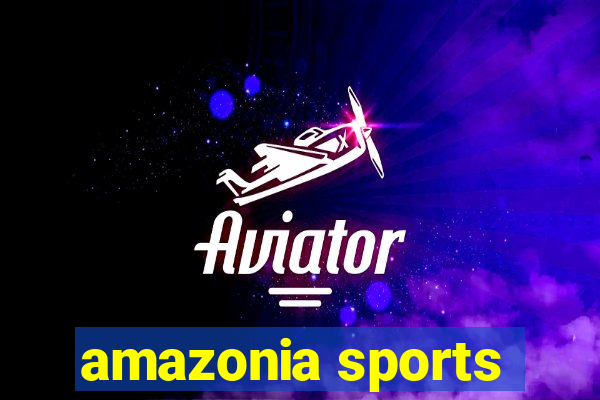 amazonia sports